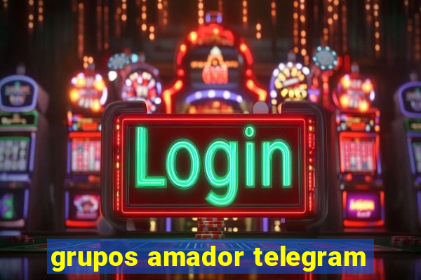 grupos amador telegram